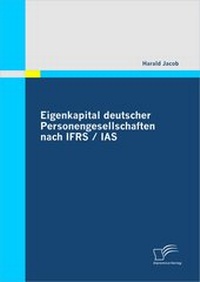 Abbildung von: Eigenkapital deutscher Personengesellschaften nach IFRS / IAS - Diplomica Verlag