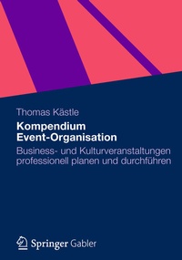 Abbildung von: Kompendium Event-Organisation - Springer Gabler