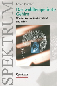 Abbildung von: Das wohltemperierte Gehirn - Spektrum Akademischer Verlag