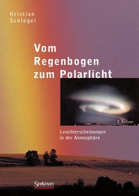 Abbildung von: Vom Regenbogen zum Polarlicht - Spektrum Akademischer Verlag