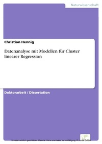 Enlarge image Cover: Datenanalyse mit Modellen für Cluster linearer Regression - diplom.de