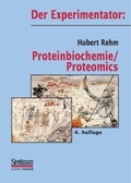 Cover: Der Experimentator: Proteinbiochemie/Proteomics - Spektrum Akademischer Verlag