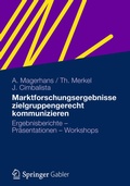 Cover: Marktforschungsergebnisse zielgruppengerecht kommunizieren - Springer Gabler