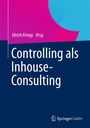 Cover: Controlling als Inhouse-Consulting - Springer Gabler