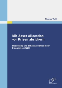 Enlarge image Cover: Mit Asset Allocation vor Krisen absichern - Diplomica Verlag