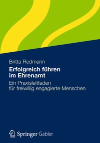 Abbildung von: Erfolgreich führen im Ehrenamt - Springer Gabler