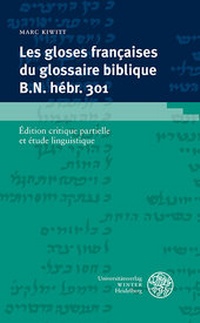 Abbildung von: Les gloses françaises du glossaire biblique B.N. hébr. 301 - Universitätsverlag Winter