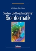 Cover: Studien- und Forschungsf&uuml;hrer Bioinformatik - Spektrum Akademischer Verlag