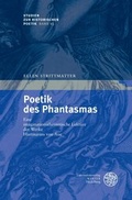 Cover: Poetik des Phantasmas - Universit&auml;tsverlag Winter