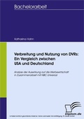 Cover: Verbreitung und Nutzung von DVRs: Ein Vergleich zwischen USA und Deutschland - diplom.de
