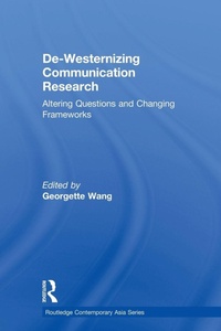 Enlarge image Cover: De-Westernizing Communication Research - Routledge