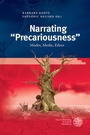 Cover: Narrating "Precariousness" - Universitätsverlag Winter