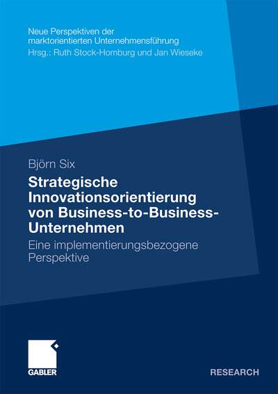 Abbildung von: Strategische Innovationsorientierung von Business-to-Business-Unternehmen - Springer Gabler