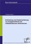 Cover: Entwicklung und Implementierung von Anlagerichtlinien bei mittelst&auml;ndischen Unternehmen - diplom.de