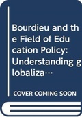 Cover: Bourdieu and the Field of Education Policy - Routledge