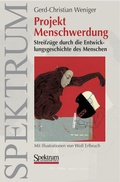 Cover: Projekt Menschwerdung - Spektrum Akademischer Verlag