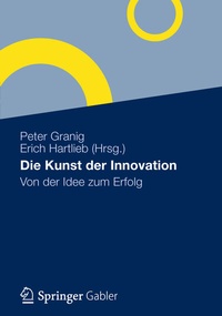 Enlarge image Cover: Die Kunst der Innovation - Springer Gabler
