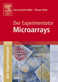 Enlarge image Cover: Der Experimentator: Microarrays - Spektrum Akademischer Verlag