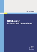 Cover: Offshoring in deutschen Unternehmen - Diplomica Verlag