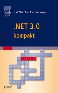 Enlarge image Cover: .NET 3.0 kompakt - Spektrum Akademischer Verlag