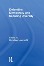 Cover: Defending Democracy and Securing Diversity - Routledge