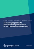 Cover: Technologiegest&uuml;tzte Dienstleistungsinnovation in der Gesundheitswirtschaft - Springer Gabler
