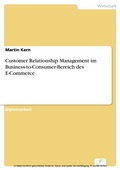 Cover: Customer Relationship Management im Business-to-Consumer-Bereich des E-Commerce - diplom.de