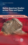 Cover: Native American Studies across Time and Space - Universitätsverlag Winter