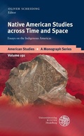 Cover: Native American Studies across Time and Space - Universit&auml;tsverlag Winter