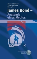 Cover: James Bond - Anatomie eines Mythos - Universit&auml;tsverlag Winter