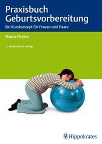 Abbildung von: Praxisbuch Geburtsvorbereitung - Hippokrates