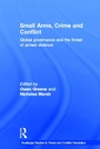 Cover: Small Arms, Crime and Conflict - Routledge