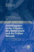 Cover: Erz&auml;hllogiken in der Literatur des Mittelalters und der Fr&uuml;hen Neuzeit - Universit&auml;tsverlag Winter