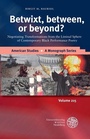 Cover: Betwixt, between, or beyond? - Universitätsverlag Winter
