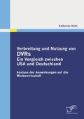 Cover: Verbreitung und Nutzung von DVRs: Ein Vergleich zwischen USA und Deutschland - Diplomica Verlag