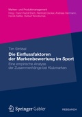 Cover: Die Einflussfaktoren der Markenbewertung im Sport - Springer Gabler