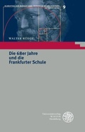 Cover: Die 68er Jahre und die Frankfurter Schule - Universit&auml;tsverlag Winter