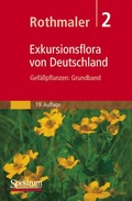 Cover: Rothmaler - Exkursionsflora von Deutschland. Bd. 2: Gef&auml;&szlig;pflanzen: Grundband - Spektrum Akademischer Verlag