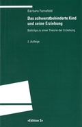 Cover: Das schwerstbehinderte Kind und seine Erziehung - Universit&auml;tsverlag Winter