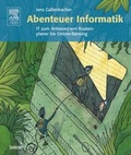 Cover: Abenteuer Informatik - Spektrum Akademischer Verlag