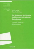 Cover: Die Bedeutung des K&ouml;rpers f&uuml;r Menschen mit geistiger Behinderung - Universit&auml;tsverlag Winter