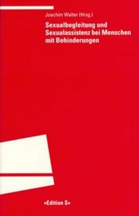 Enlarge image Cover: Sexualbegleitung und Sexualassistenz bei Menschen mit Behinderungen - Universitätsverlag Winter