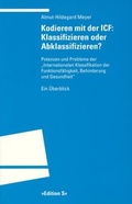 Cover: Kodieren mit der ICF: Klassifizieren oder Abklassifizieren? - Universit&auml;tsverlag Winter