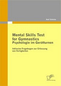 Abbildung von: Mental Skills Test for Gymnastics: Psychologie im Gerätturnen - Diplomica Verlag