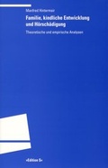 Cover: Familie, kindliche Entwicklung und H&ouml;rsch&auml;digung - Universit&auml;tsverlag Winter