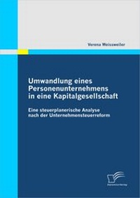 Abbildung von: Umwandlung eines Personenunternehmens in eine Kapitalgesellschaft - Diplomica Verlag