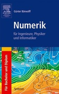 Enlarge image Cover: Numerik für Ingenieure, Physiker und Informatiker - Spektrum Akademischer Verlag