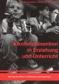 Cover: Alkoholpr&auml;vention in Erziehung und Unterricht - Centaurus Verlag & Media