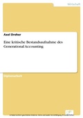 Cover: Eine kritische Bestandsaufnahme des Generational Accounting - diplom.de