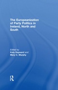 Cover: The Europeanization of Party Politics in Ireland, North and South - Routledge